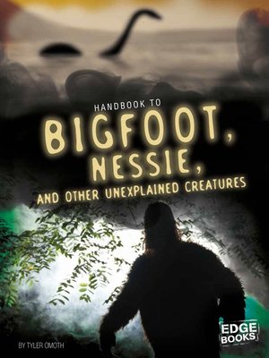 cover image of Handbook to Bigfoot, Nessie, and Other Unexplained Creatures